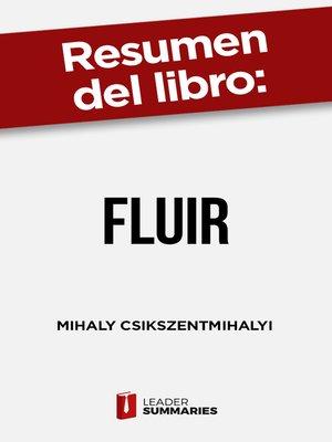 cover image of Resumen del libro "Fluir" de Mihaly Csikszentmihalyi